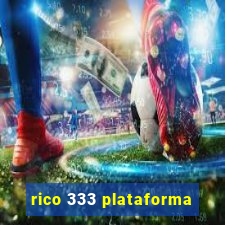 rico 333 plataforma